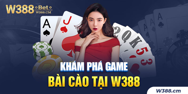 Kham-pha-game-bai-cao-tai-W388